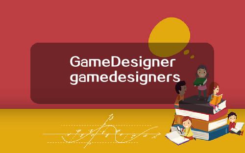 GameDesignergamedesigners