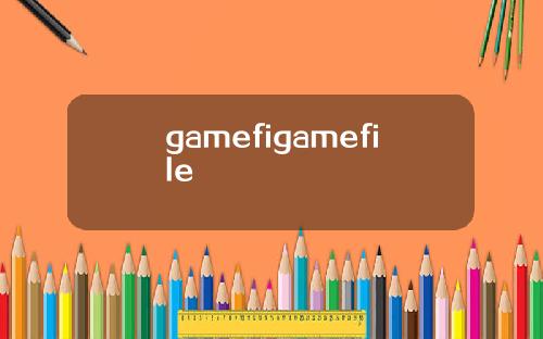 gamefigamefile