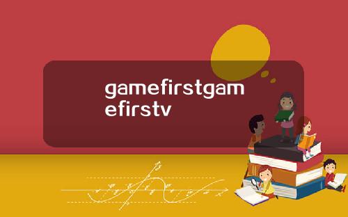 gamefirstgamefirstv