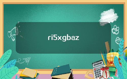 ri5xgbaz